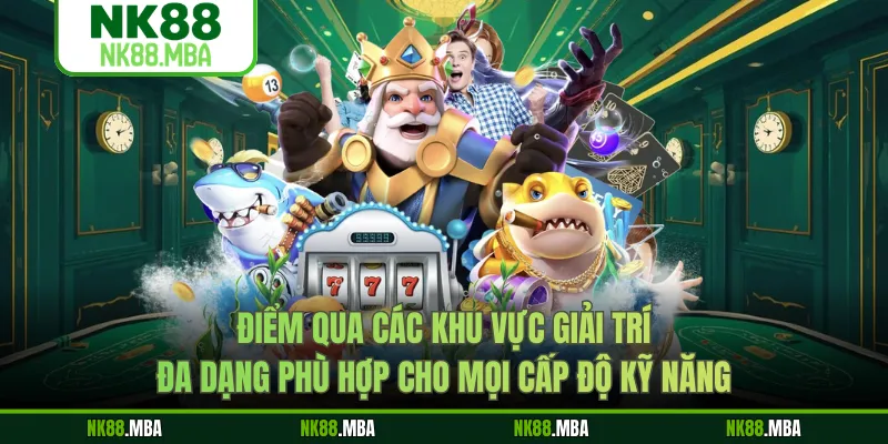 Điểm qua các khu vực giải trí đa dạng phù hợp cho mọi cấp độ kỹ năng