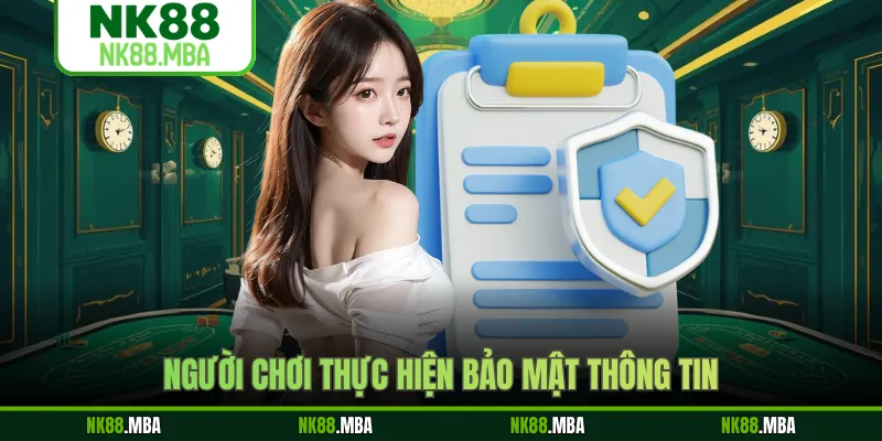 Người chơi thực hiện bảo mật thông tin