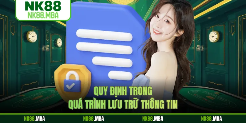 Quy định trong quá trình lưu trữ thông tin